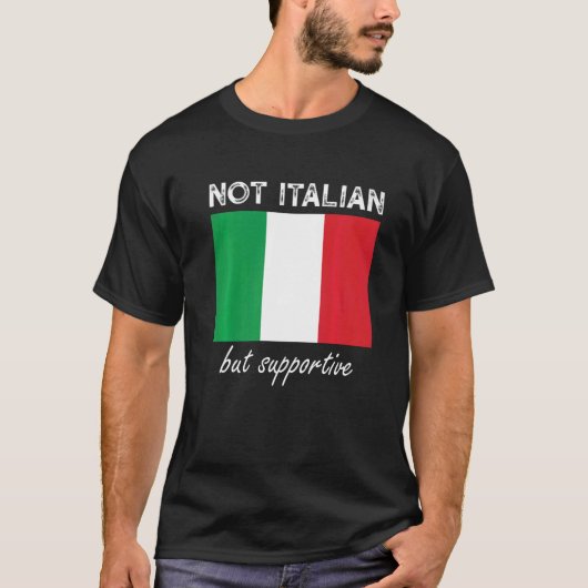 Niet Italiaans, maar ondersteunend 1 T-shirt (Voorkant)