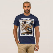 Niet Jay Walk: Let op je stap T-shirt (Voorkant volledig)