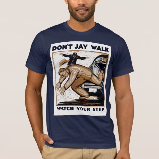 Niet Jay Walk: Let op je stap T-shirt (Voorkant)