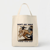 Niet Jay Walk: Let op je stap Tote Bag (Voorkant)