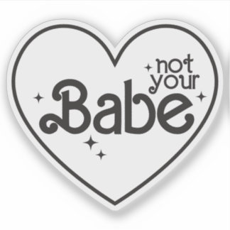 Niet je babe grappig meisje citeert custom-cut vin sticker