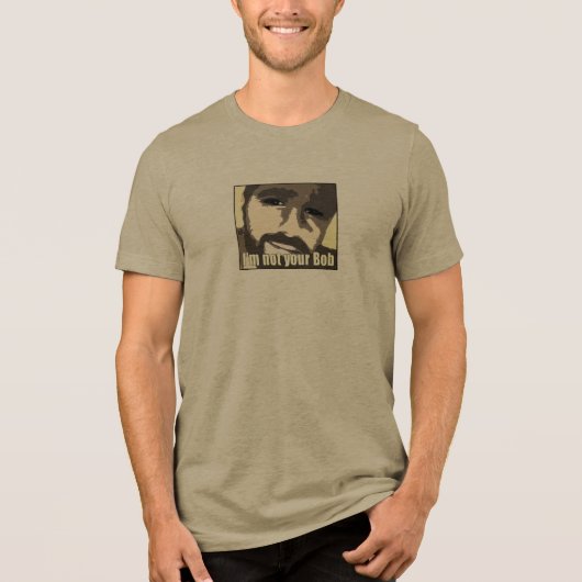 Niet je Bob Beard Tri-Blend Shirt (Voorkant)
