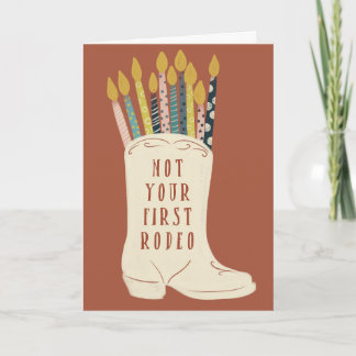 Niet je eerste Rodeo Cowboy Boot verjaardag Kaart