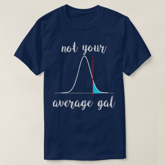 Niet je gemiddelde algemene statistieken t-shirt (Design voorkant)