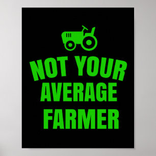 Niet je gemiddelde boer poster