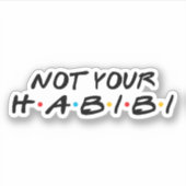 Niet je habibi Funny Arabic Quotes Sticker (Voorkant)