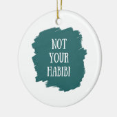 Niet je Habibi Keramisch Ornament (Links)