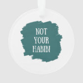 Niet je Habibi Ornament (achterkant)