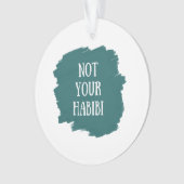Niet je Habibi Ornament (voorkant)