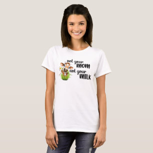 Niet je moeder Niet je melk Koe Vegan T-shirt