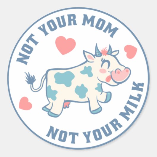 Niet je moeder niet je melk (Vegan) Ronde Sticker (Voorkant)