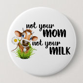 Niet je moeder niet je melkkow Vegan Ronde Button 4,0 Cm (Voorkant)