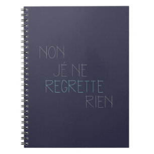 Niet, Je Ne Regrette Rien - Nee, ik betreur niets Notitieboek