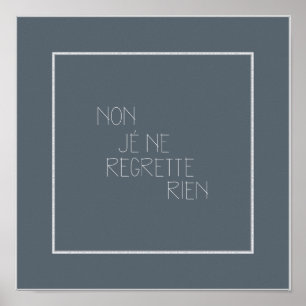 Niet, Je Ne Regrette Rien-No, ik betreur niets Poster