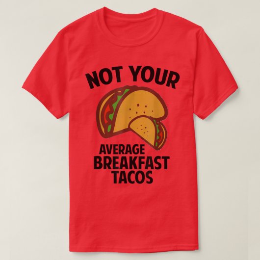 Niet je ontbijtTaco T-shirt (Design voorkant)