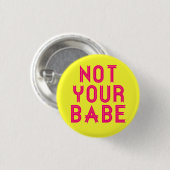 "Niet jouw baby" pin Ronde Button 3,2 Cm (Voorkant /achterkant)