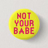 "Niet jouw baby" pin Ronde Button 3,2 Cm (Voorkant)