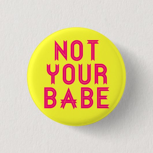 "Niet jouw baby" pin Ronde Button 3,2 Cm (Voorkant)