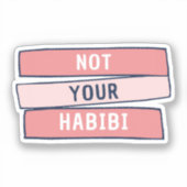 Niet jouw habibi - grappige Arabische feministisch Sticker (Voorkant)