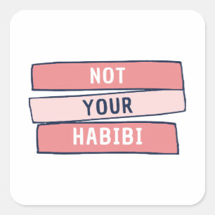 Niet jouw habibi - grappige Arabische feministisch Vierkante Sticker
