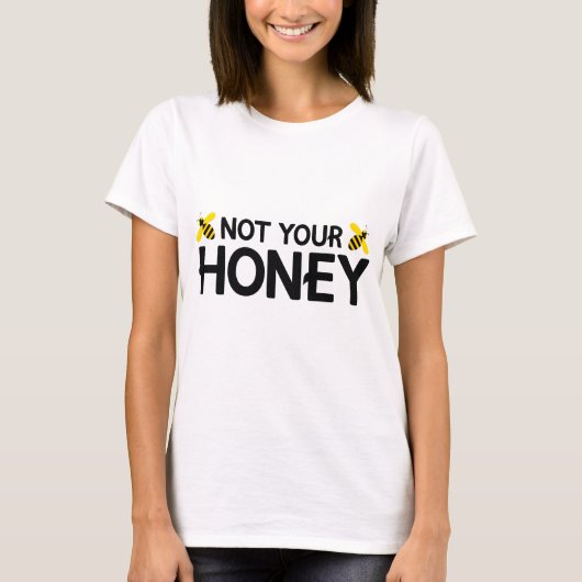Niet Jouw Honing T-shirt (Voorkant)