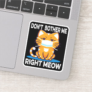 NIET JUISTE MEOW BEVATTEN - Kat in maskerSticker Sticker