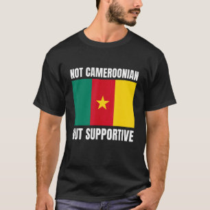 Niet Kameroen, maar ondersteunende Kameroense vlag T-shirt