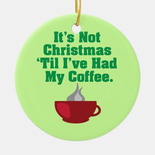 Niet Kerstmis tot koffie Keramisch Ornament (Voorkant)