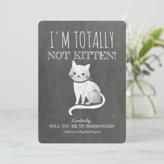 Niet Kitten Grappig Bruidsmeisje Voorstel Kaart (Staand voorkant)