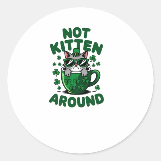 Niet Kitten Rond - Grappig St. Patrick's Day Cat S Ronde Sticker (Voorkant)