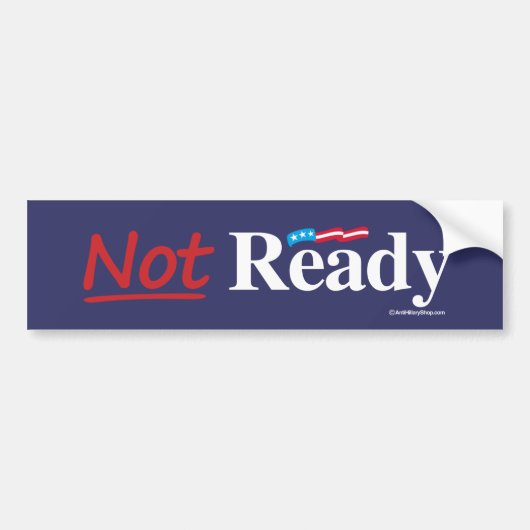 Niet klaar - Anti-Hillary - wit -.png Bumpersticker (Voorkant)