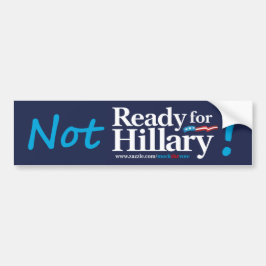 NIET klaar voor Hillary Bumpersticker