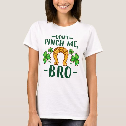 Niet knijpen, Bro | St. Patrick's Day T-shirt (Voorkant)