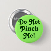 Niet knijpen! ronde button 5,7 cm (Voorkant /achterkant)