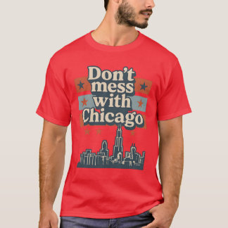 Niet knoeien met Chicago T-shirt