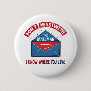 Niet knoeien met de Mailman Humor Ronde Button 5,7 Cm