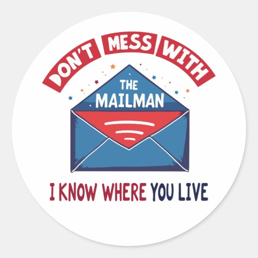 Niet knoeien met de Mailman Humor Ronde Sticker (Voorkant)