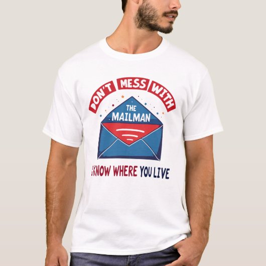 Niet knoeien met de Mailman Humor T-shirt (Voorkant)