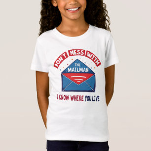 Niet knoeien met de Mailman Humor T-shirt