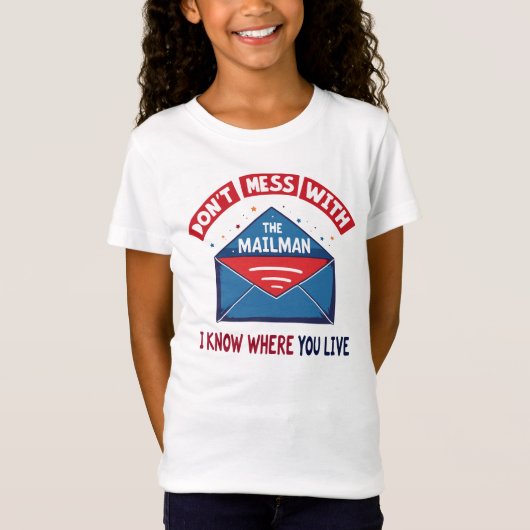 Niet knoeien met de Mailman Humor T-shirt (Voorkant)