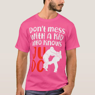 Niet knoeien met een Kind die Judo vechter Judo ke T-shirt