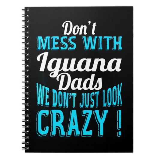 Niet knoeien met Iguana Dads Notitieboek (Voorkant)