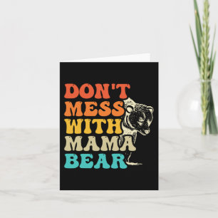 Niet knoeien met mama Beer Groovy stijl Moederdag Kaart