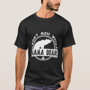 Niet knoeien met mama Beer Moederdag T-shirt