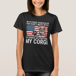 Niet knoeien met mijn familie vrijheid Corgi T-shirt