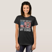Niet knoeien met mijn familie vrijheid Corgi T-shirt (Voorkant volledig)