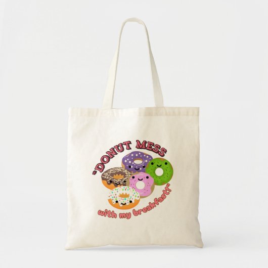 NIET KNOEIEN MET MIJN ONTBIJT TOTE BAG (Voorkant)