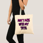 Niet knoeien met mijn tu tote bag (Voorkant (product))