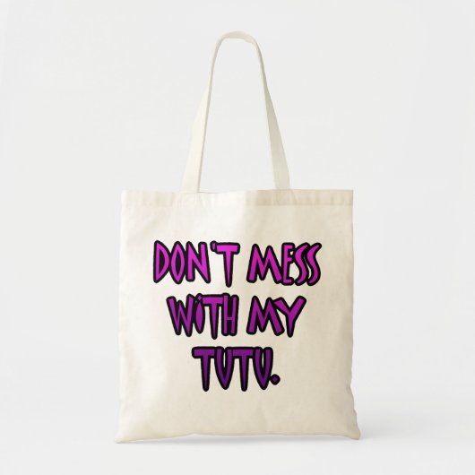 Niet knoeien met mijn tu tote bag (Voorkant)