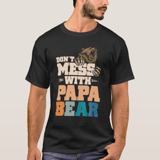 Niet knoeien met papa Beer familie outfit vader s  T-shirt (Voorkant)